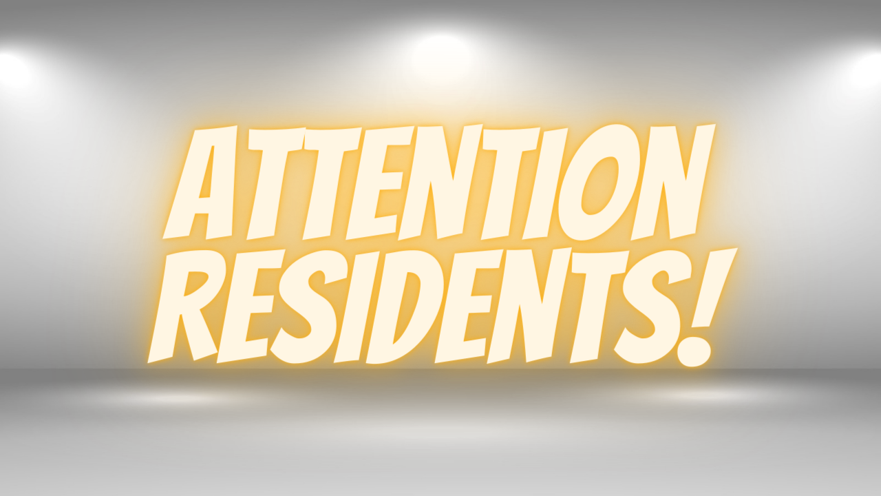 attention Residents!